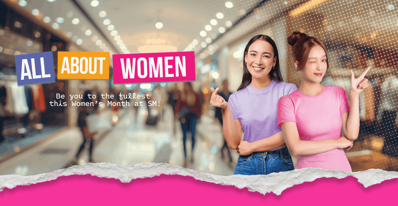 Celebrate Women's Month at SM