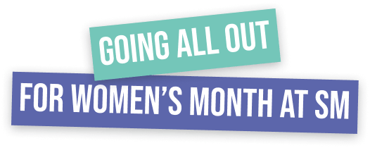 Celebrate Women's Month at SM